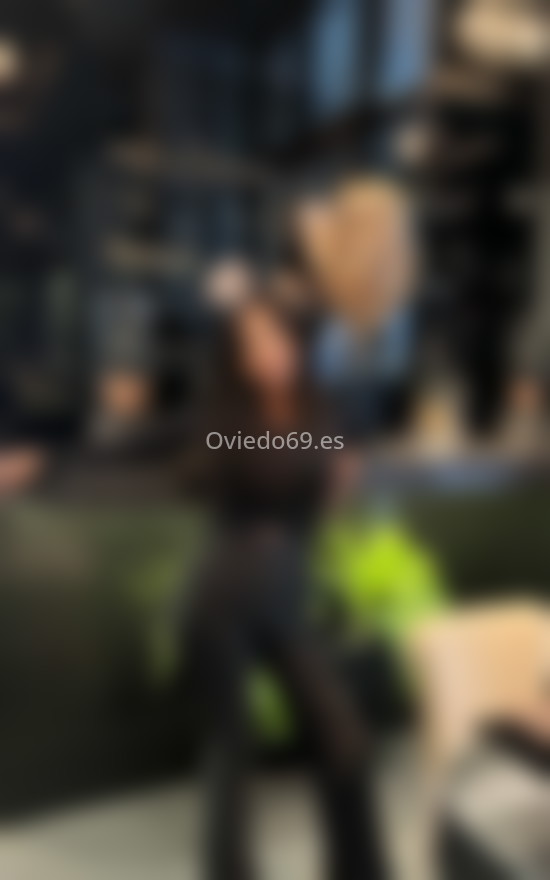 En busca de nuevos planes. 631144518. Citas en OVIEDO, OVIEDO. www.oviedo69.es.